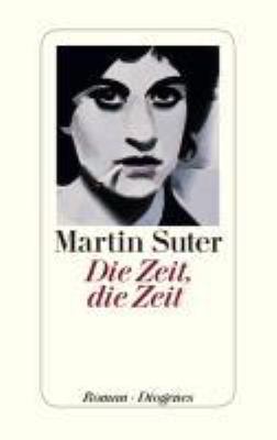 Buchcover von Die Zeit, die Zeit : Roman von Martin Suter