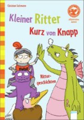 Vergrößerungsansicht: Buchcover von Kleiner Ritter Kurz von Knapp : mit Bilder- und Leserätseln von Christian Seltmann