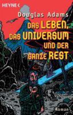 Buchcover von Das Leben, das Universum und der ganze Rest : Roman. - (Galaxis-Zyklus ; 3) von Douglas Adams