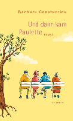Buchcover von Und dann kam Paulette : Roman von Barbara Constantine
