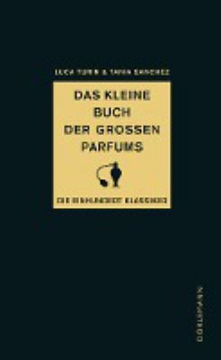Buchcover von Das kleine Buch der großen Parfums von Luca Turin