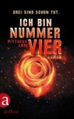 Buchcover von Ich bin Nummer Vier : Roman von Pittacus Lore