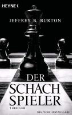 Buchcover von Der Schachspieler : Thriller von Jeffrey B. Burton