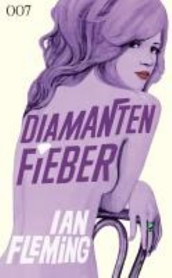 Buchcover von 007 James Bond, Diamantenfieber. - (James Bond 007 ; 4) von Ian Fleming