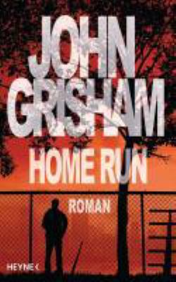 Buchcover von Home Run : Roman von John Grisham