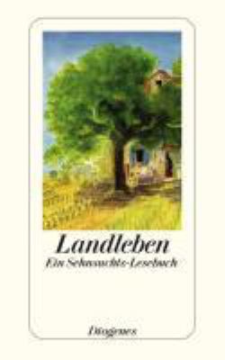 Buchcover von Landleben : ein Sehnsuchts-Lesebuch