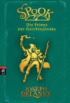 Vergrößerungsansicht: Buchcover von Spook – Die Feinde des Geisterjägers. Band 5 von Joseph Delaney