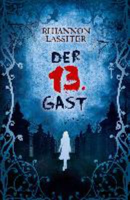 Buchcover von Der 13. Gast von Rhiannon Lassiter