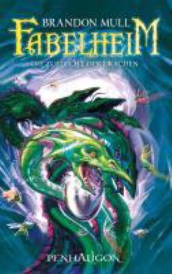 Buchcover von Fabelheim – Die Zuflucht der Drachen. Band 4 von Brandon Mull