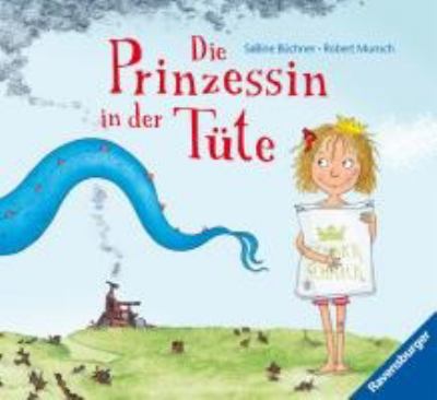 Vergrößerungsansicht: Buchcover von Die Prinzessin in der Tüte : eine Geschichte von Robert Munsch