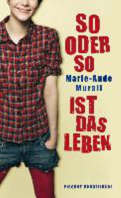 Buchcover von So oder so ist das Leben von Marie-Aude Murail