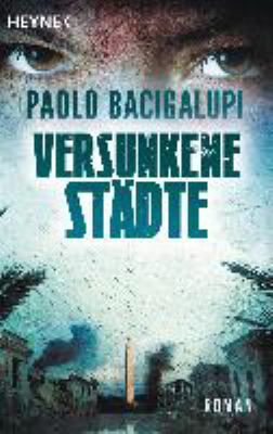 Buchcover von Versunkene Städte : Roman von Paolo Bacigalupi