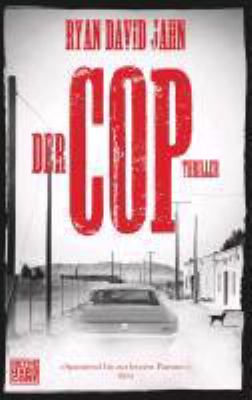 Buchcover von Der Cop : Thriller von Ryan David Jahn