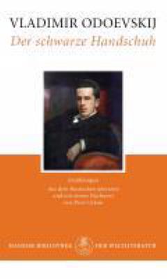 Buchcover von Der schwarze Handschuh : Erzählungen von Wladimir F. Odojewski