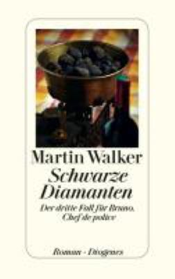 Buchcover von Schwarze Diamanten : der dritte Fall für Bruno, Chef de police ; Roman. - (Bruno, Chef de Police ; 3) von Martin Walker