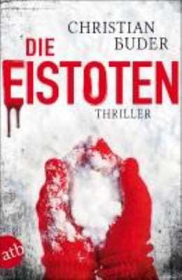 Buchcover von Die Eistoten : Thriller von Christian Buder