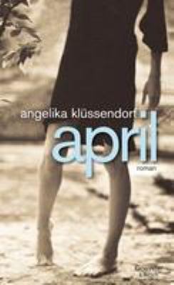 Vergrößerungsansicht: Buchcover von April : Roman. Band 2 von Angelika Klüssendorf