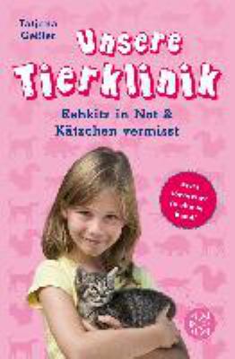 Buchcover von Unsere Tierklinik : Rehkitz in Not & Kätzchen vermisst ; [zwei Abenteuer in einem Band] von Tatjana Geßler