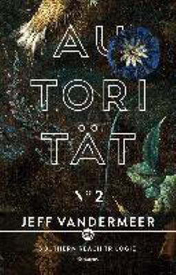 Buchcover von Autorität. - (Southern-Reach-Trilogie ; 2) von Jeff VanderMeer