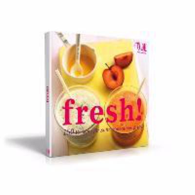 Buchcover von Fresh! : 150 Rezepte für Säfte, Smoothies & Co von Maxine Clark