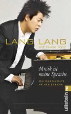 Buchcover von Musik ist meine Sprache : die Geschichte meines Lebens von Lang Lang