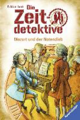 Buchcover von Mozart und der Notendieb : [ein Krimi aus der Zeit der Wiener Klassik]. - (Die Zeitdetektive ; 28) von Fabian Lenk