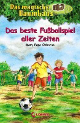 Vergrößerungsansicht: Buchcover von Das beste Fußballspiel aller Zeiten. - (Das magische Baumhaus ; 50) von Mary Pope Osborne