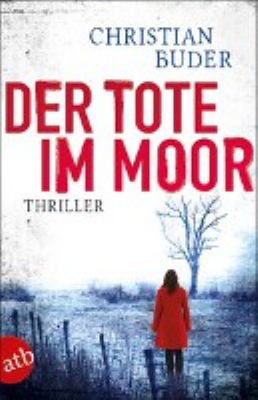 Buchcover von Der Tote im Moor : Thriller. - (Philosophin-Alice-Reihe ; 2) von Christian Buder