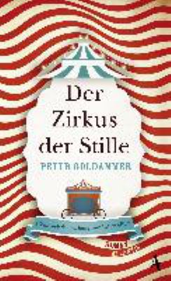 Buchcover von Der Zirkus der Stille : Roman von Peter Goldammer