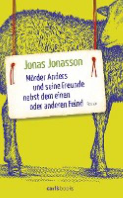 Buchcover von Mörder Anders und seine Freunde nebst dem einen oder anderen Feind : Roman von Jonas Jonasson