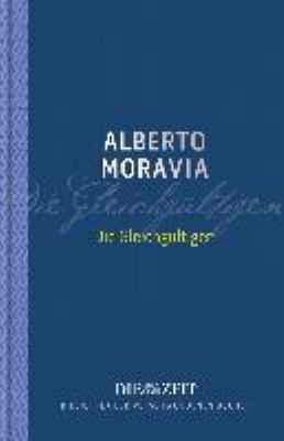 Buchcover von Die Gleichgültigen : Roman von Alberto Moravia
