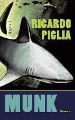 Buchcover von Munk : Roman von Ricardo Piglia