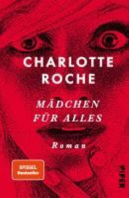 Buchcover von Mädchen für alles : Roman von Charlotte Roche