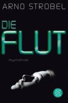 Buchcover von Die Flut : Psychothriller von Arno Strobel