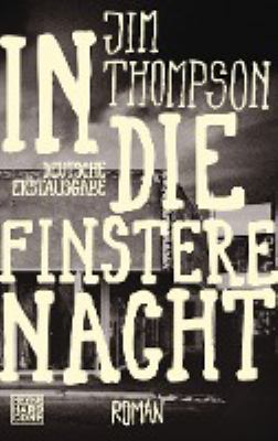 Buchcover von In die finstere Nacht : Roman von Jim Thompson