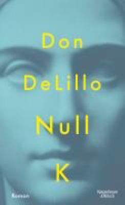 Buchcover von Null K : Roman von Don DeLillo