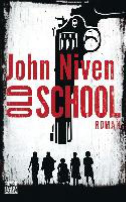 Buchcover von Old School : Roman von John Niven