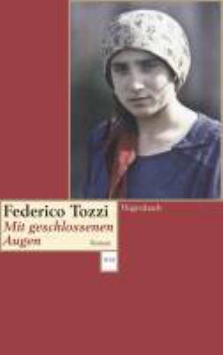 Buchcover von Mit geschlossenen Augen : [Roman] von Federigo Tozzi
