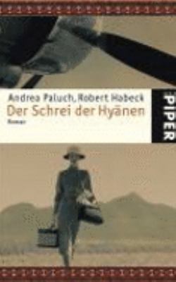 Buchcover von Der Schrei der Hyänen : Roman von Andrea Paluch