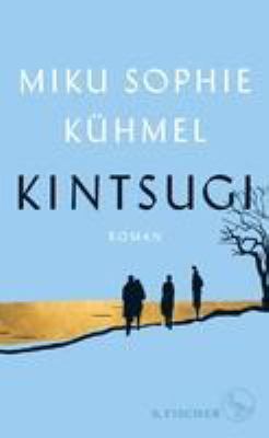 Buchcover von Kintsugi : Roman von Miku Sophie Kühmel