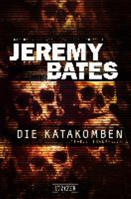 Buchcover von Die Katakomben : Paris, Frankreich von Jeremy Bates