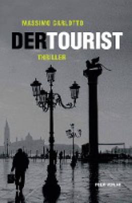 Buchcover von Der Tourist : Thriller von Massimo Carlotto