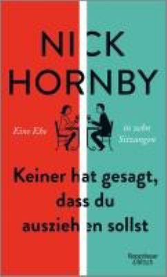 Buchcover von Keiner hat gesagt, dass du ausziehen sollst : eine Ehe in zehn Sitzungen von Nick Hornby