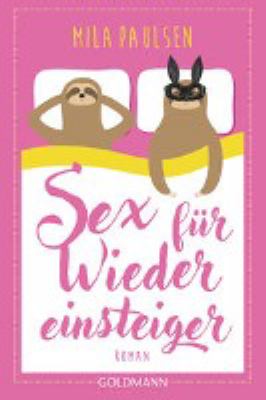 Buchcover von Sex für Wiedereinsteiger : Roman von Mila Paulsen