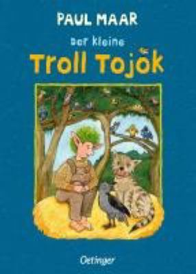 Vergrößerungsansicht: Buchcover von Der kleine Troll Tojok von Paul Maar