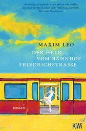 Vergrößerungsansicht: Buchcover Maxim Leo Der Held vom Bahnhof Friedrichstraße