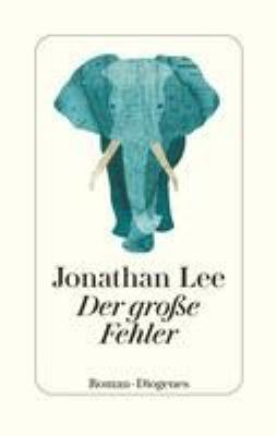 Vergrößerungsansicht: Buchcover von Der große Fehler : Roman von Jonathan Lee