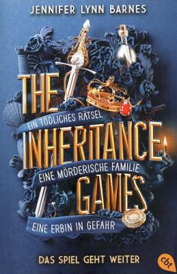 Buchcover von The inheritance games – Das Spiel geht weiter : [ein tödliches Rätsel, eine mörderische Familie, eine Erbin in Gefahr]. Band 2 von Jennifer Lynn Barnes