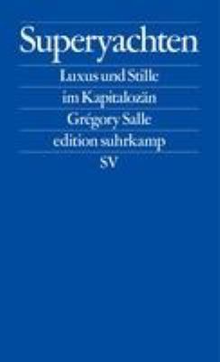 Buchcover von Superyachten : Luxus und Stille im Kapitalozän von Grégory Salle