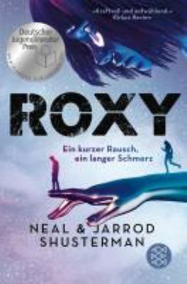 Buchcover von Roxy : ein kurzer Rausch, ein langer Schmerz von Neal Shusterman